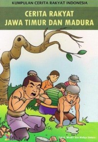 Image of Kumpulan Cerita Rakyat Indonesia: Cerita Rakyat Jawa Timur dan Madura