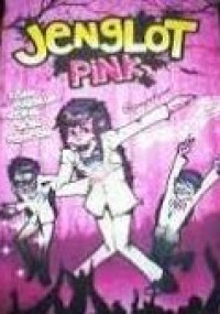 Image of Jenglot Pink: Kisah Makhluk Kerdil Gagal Move On