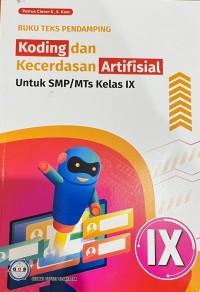 Image of Koding dan Kecerdasan Artifisial untuk SMP/MTS Kelas IX
