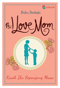 Image of Ps: I Love Mom