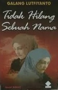 Image of Tidak Hilang Sebuah Nama
